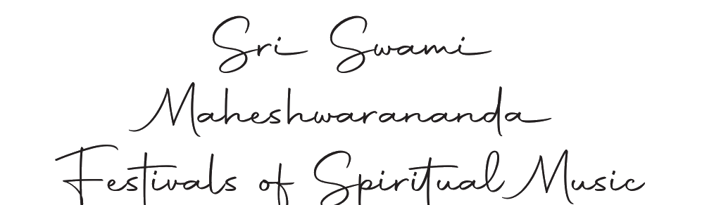 Sri Swami Maheshwarananda Festivals of Spiritual Music