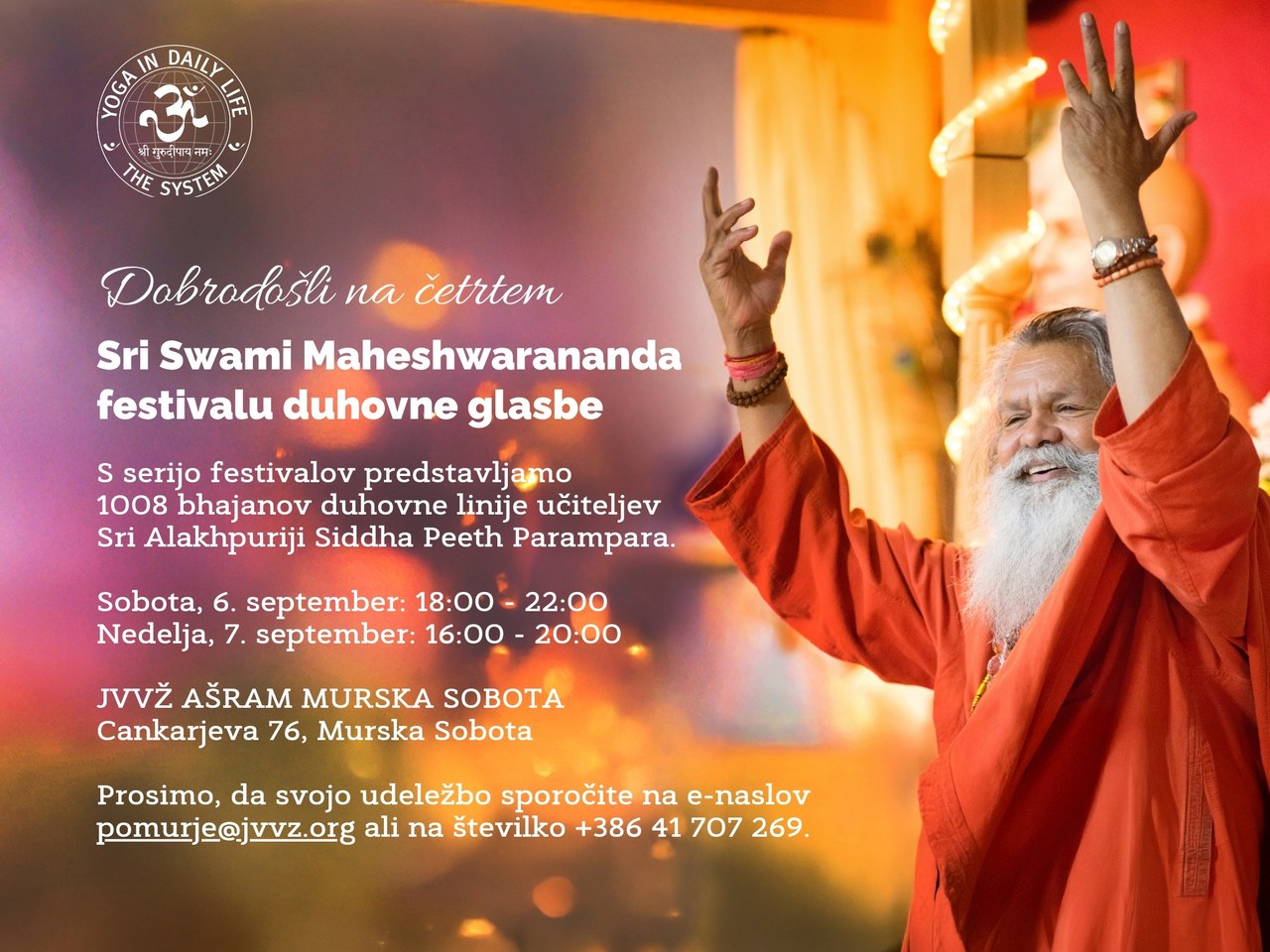 Dobrodo&scaron;li na &ccaron;etrtem Sri Swami Maheshwarananda festivalu duhovne glasbe &mdash;
			          JVV&Zcaron; A&scaron;ram Murska Sobota, 6. in 7. september 2025